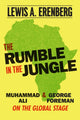 Book cover of: Rumble in the Jungle. By: Lewis A. Erenberg