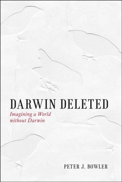 Book cover of: Darwin Deleted. By: Peter J. Bowler