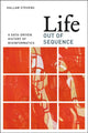 Book cover of: Life Out of Sequence