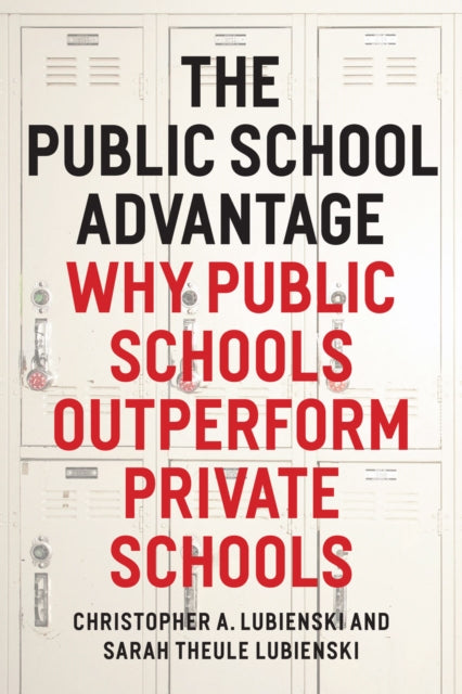Book cover of: Public School Advantage. By: Christopher Lubienski