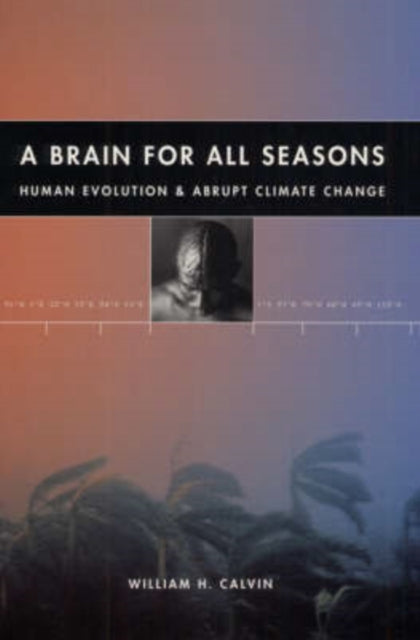 Book cover of: Brain for All Seasons. By: William H. Calvin