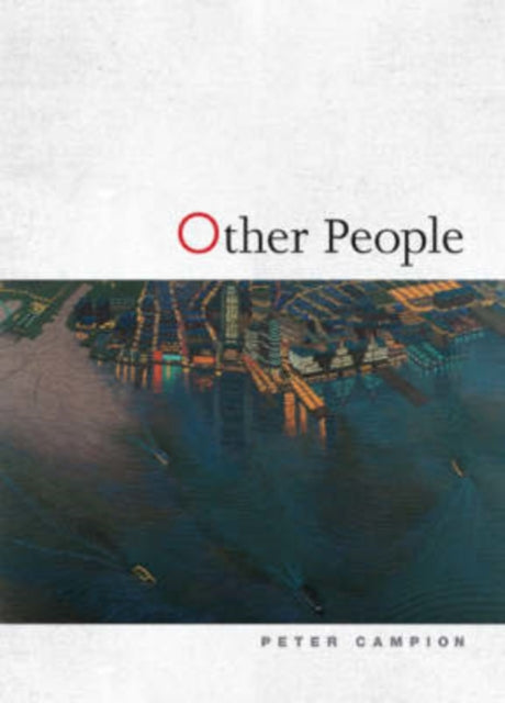 Book cover of: Other People. By: Peter Campion