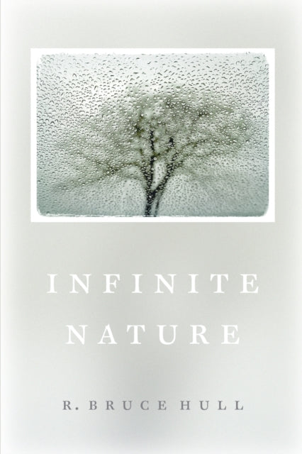 Book cover of: Infinite Nature. By: R. Bruce Hull
