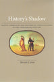 Book cover of: History's Shadow. By: Steven Conn