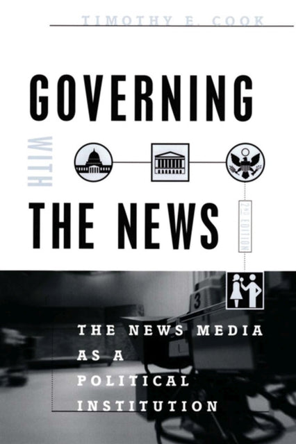 Book cover of: Governing With the News, Second Edition