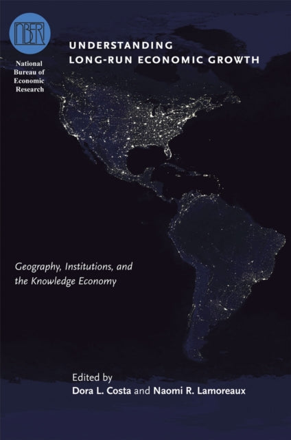 Book cover of: Understanding Long-Run Economic Growth. By: Dora L. Costa