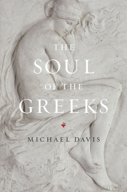 Book cover of: Soul of the Greeks. By: Michael Peter Davis