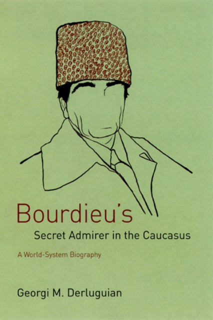 Book cover of: Bourdieu's Secret Admirer in the Caucasus