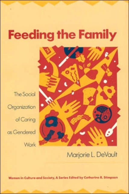 Book cover of: Feeding the Family. By: Marjorie L. DeVault