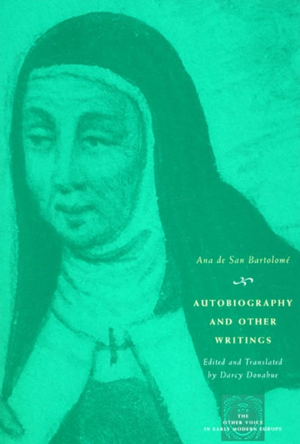Book cover of: Autobiography and Other Writings. By: Anne of St. Bartholomew Mother, Ana Bartolome
