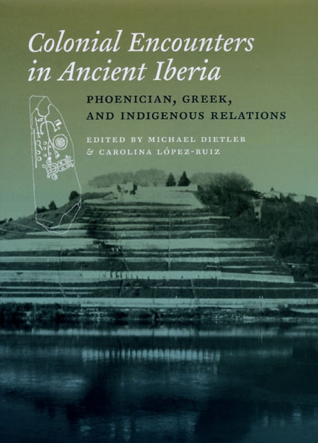 Book cover of: Colonial Encounters in Ancient Iberia