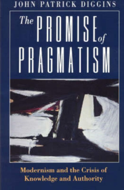 Book cover of: Promise of Pragmatism. By: John P. Diggins