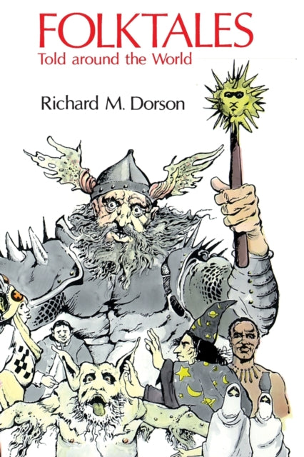 Book cover of: Folktales Told Around the World. By: Richard M. Dorson