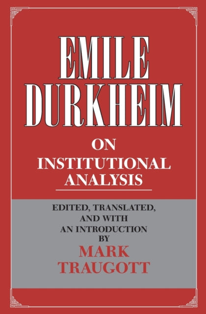 Book cover of: Emile Durkheim on Institutional Analysis. By: Émile Durkheim