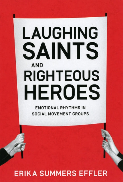 Book cover of: Laughing Saints and Righteous Heroes. By: Erika Summers Effler