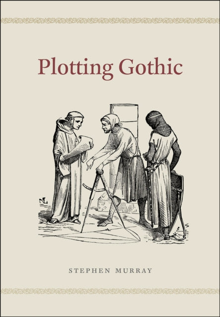 Book cover of: Plotting Gothic. By: Murray, Stephen