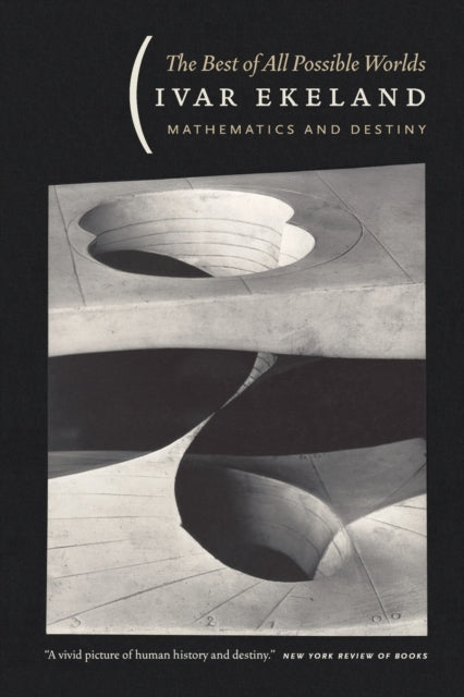 Book cover of: Best of All Possible Worlds – Mathematics and Destiny. By: Ivar Ekeland