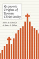 Book cover of: Economic Origins of Roman Christianity. By: Robert B. Ekelund Jr.