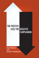 Book cover of: Positive Case for Negative Campaigning. By: Kyle Mattes