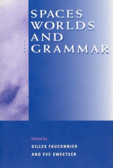 Book cover of: Spaces, Worlds, and Grammar