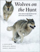 Book cover of: Wolves on the Hunt. By: L. David Mech