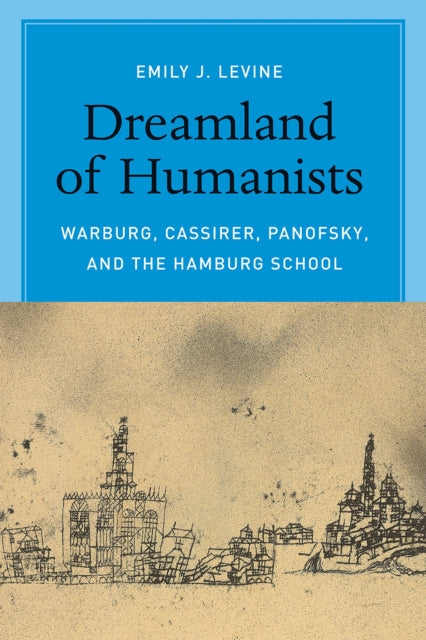 Humanistide unistustemaa – Warburg, Cassirer, Panofsky ja Hamburgi koolkond