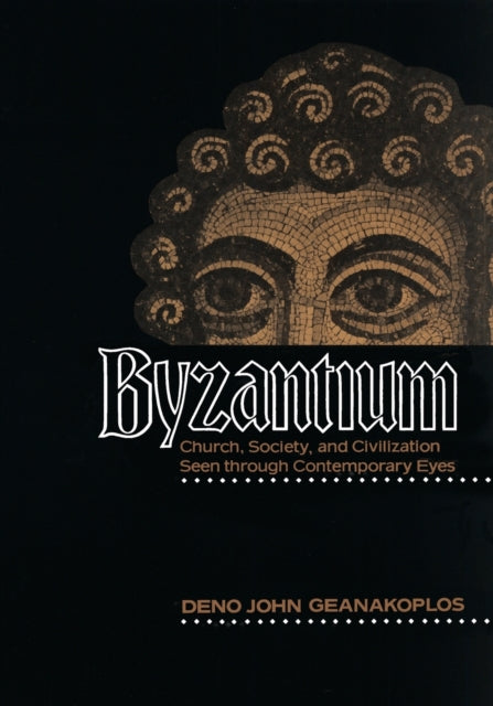 Book cover of: Byzantium. By: Deno John Geanakoplos