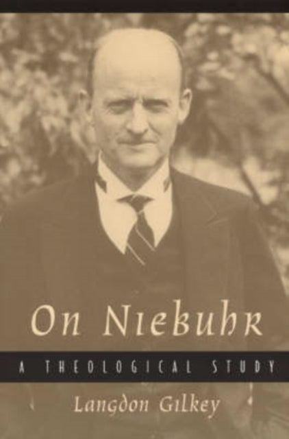 Book cover of: On Niebuhr. By: Langdon Brown Gilkey