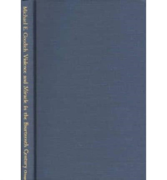 Book cover of: Violence and Miracle in the Fourteenth Century