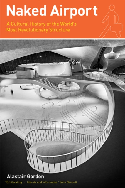 Book cover of: Naked Airport. By: Alastair Gordon