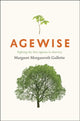 Book cover of: Agewise. By: Margaret Morganroth Gullette