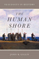 Book cover of: Human Shore. By: John R. Gillis
