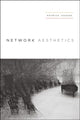 Book cover of: Network Aesthetics. By: Patrick Jagoda