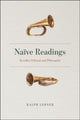 Book cover of: Naive Readings. By: Ralph" "Lerner