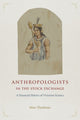 Book cover of: Anthropologists in the Stock Exchange. By: Marc Flandreau