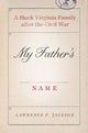 Book cover of: My Father's Name. By: Lawrence Patrick Jackson