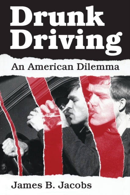 Book cover of: Drunk Driving. By: James B Jacobs