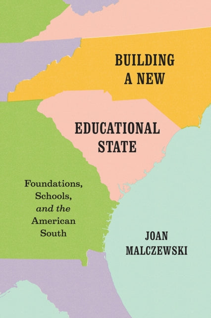 Book cover of: Building a New Educational State. By: Joan Malczewski