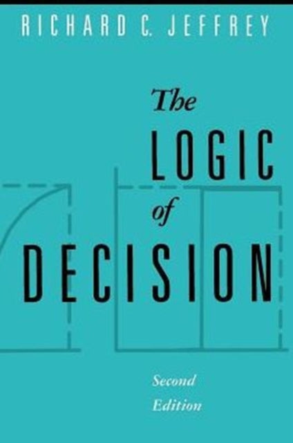 Book cover of: Logic of Decision. By: Richard C. Jeffrey