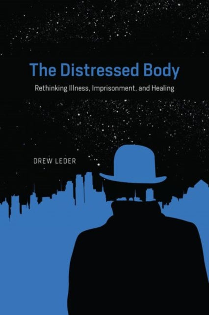 Book cover of: Distressed Body. By: Drew Leder