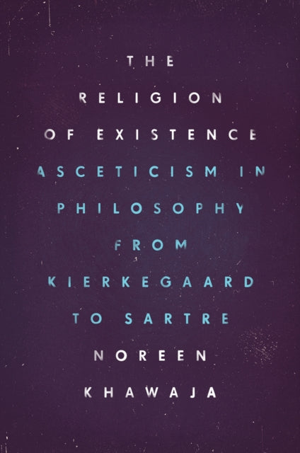 Book cover of: Religion of Existence. By: Noreen Khawaja