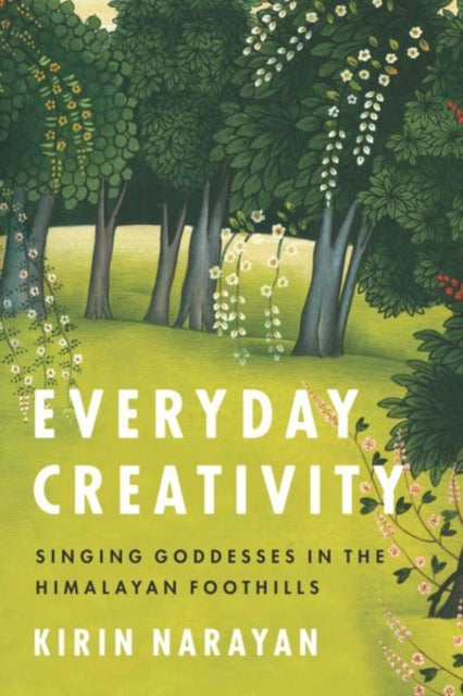 Book cover of: Everyday Creativity. By: Kirin Narayan