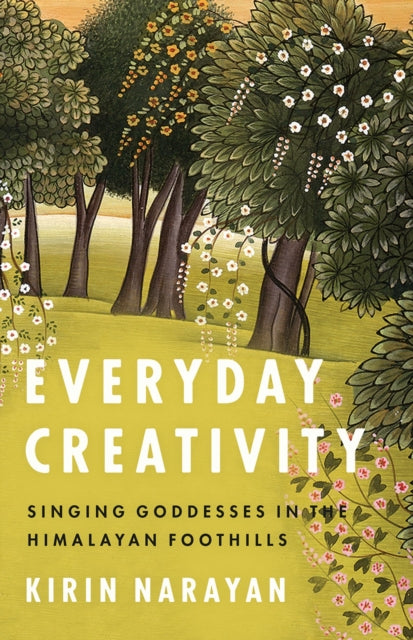 Book cover of: Everyday Creativity. By: Kirin Narayan