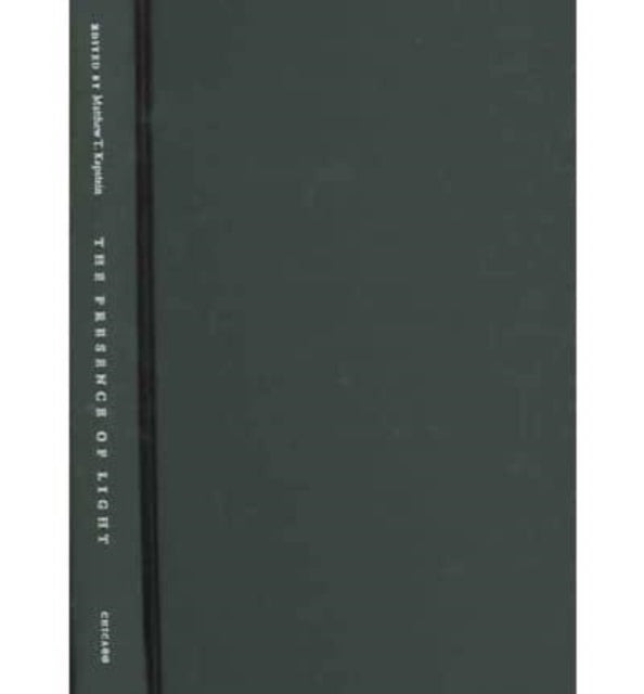 Book cover of: Presence of Light. By: Matthew T. Kapstein