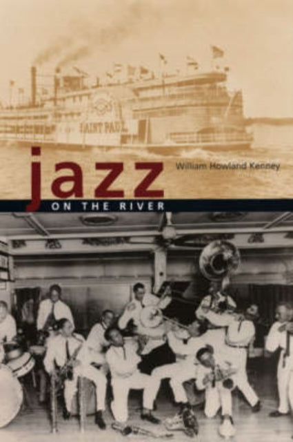 Book cover of: Jazz on the River. By: William Howland Kenney
