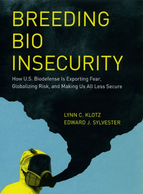 Book cover of: Breeding Bio Insecurity. By: Lynn C. Klotz