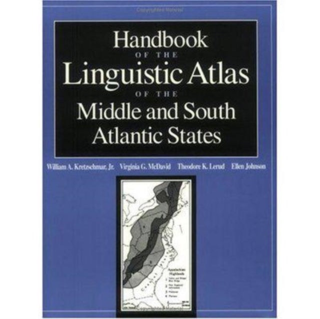 Book cover of: Handbook of the Linguistic Atlas of the Middle and South Atlantic States. By: William A. Kretzschmar