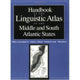 Book cover of: Handbook of the Linguistic Atlas of the Middle and South Atlantic States. By: William A. Kretzschmar