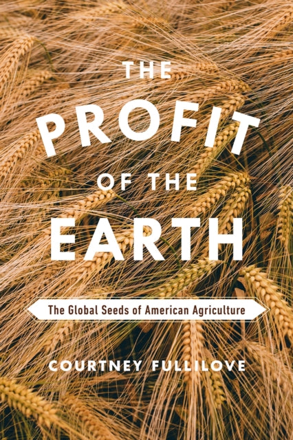 Book cover of: Profit of the Earth. By: Courtney Fullilove