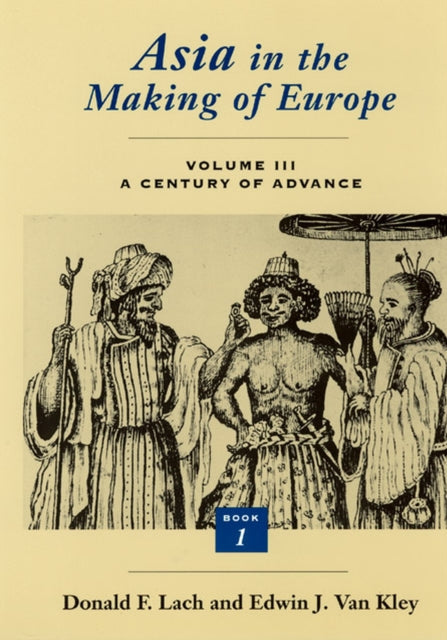 Book cover of: Asia in the Making of Europe. By: Donald F. Lach